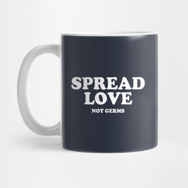 Spread Love Not Germs #1 by SalahBlt